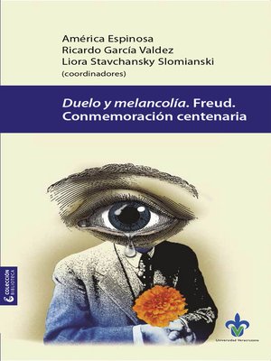 cover image of Duelo y melancolía. Freud, conmemoración centenaria